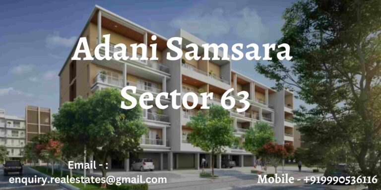 Adani Samsara Sector 63 Where Comfort Meets Convenience